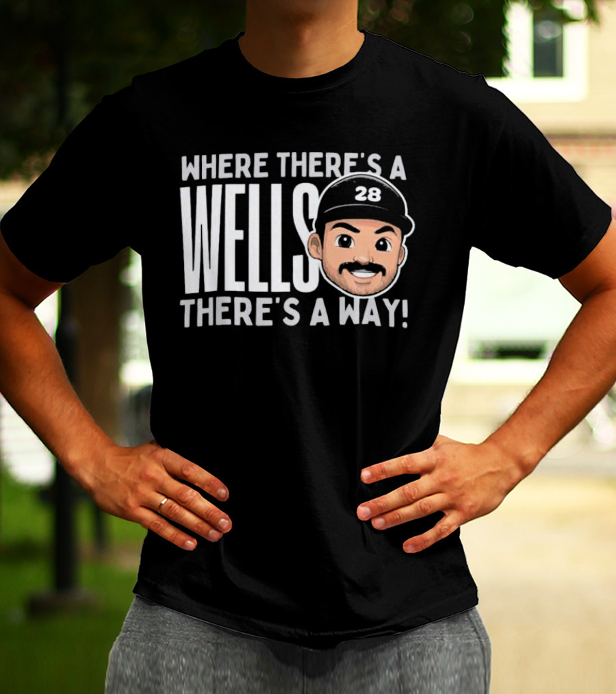 Where There’s A Wells There’s A Way Austin Wells New York Yankees 28 T-Shirt