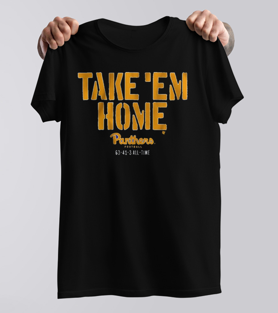 Take 'Em Home Panthers Football 63-41-3 All-Time T-Shirt