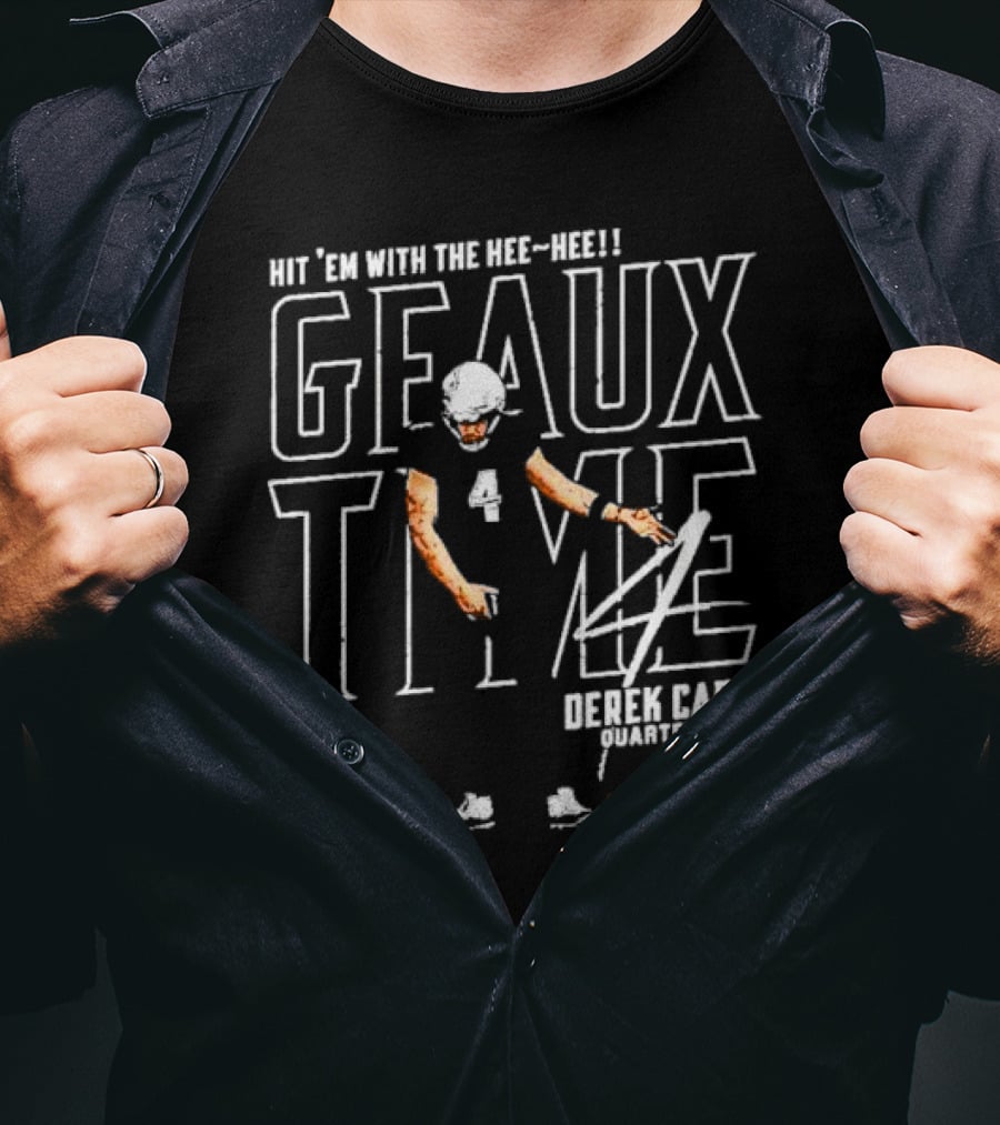 Hit 'Em With The Hee Hee Geaux Time Derek Carr New Orleans Saints Quarterback T-Shirt