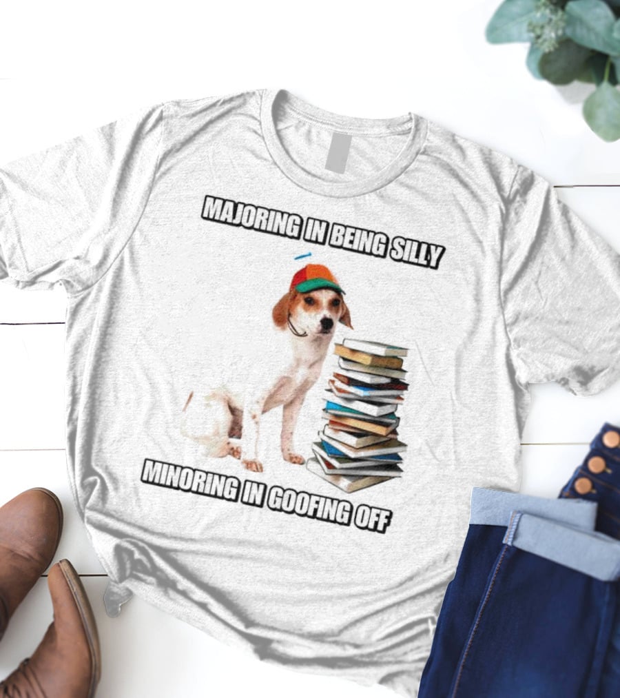 Majoring In Being Silly Minoring In Goofing Off With A Colorful Cap-Wearing Dog And Stack Of Books T-Shirt