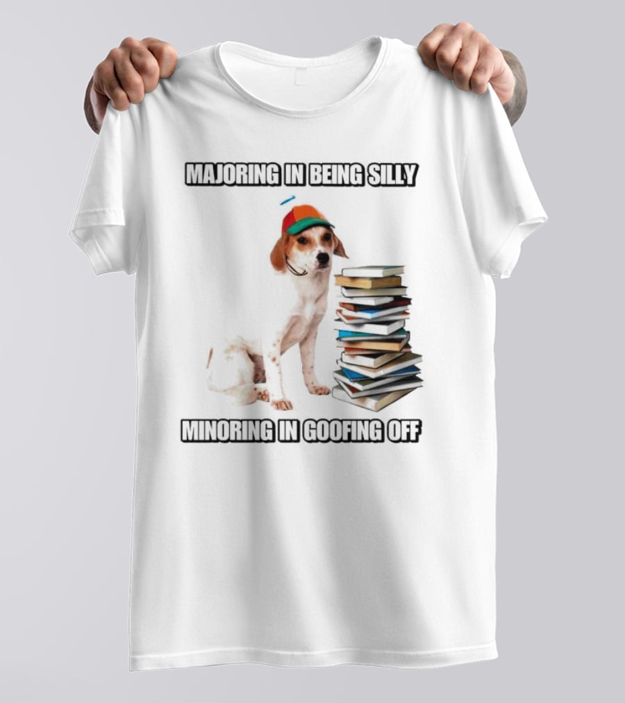 Majoring In Being Silly Minoring In Goofing Off With A Colorful Cap-Wearing Dog And Stack Of Books T-Shirt