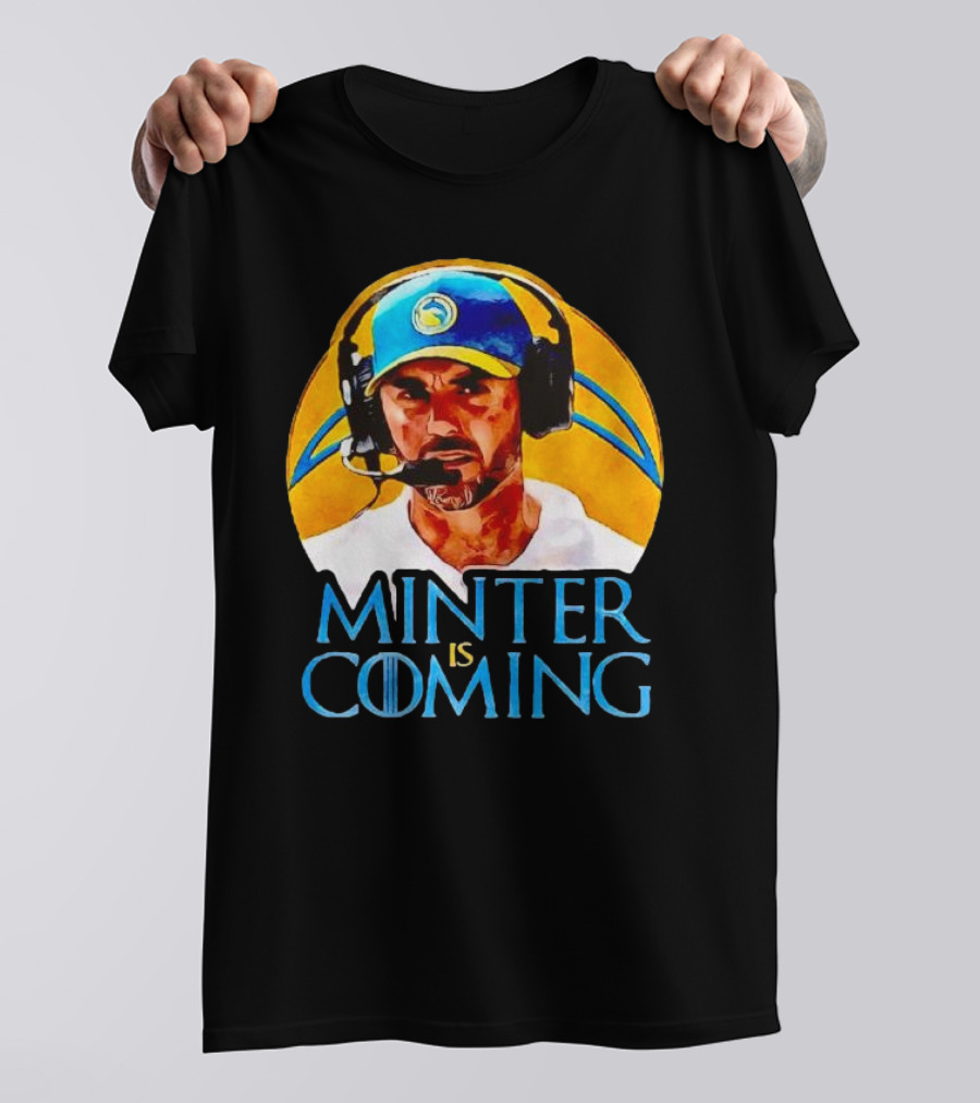 Minter Is Coming Jesse Minter Los Angeles Chargers Game Of Thrones T-Shirt