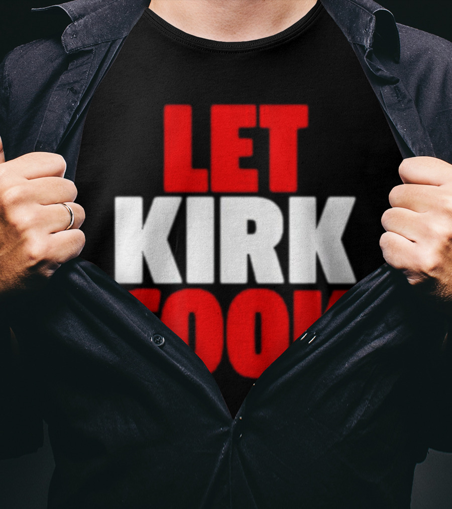 Let Kirk Cook Kirk Cousins Atlanta Falcons T-Shirt