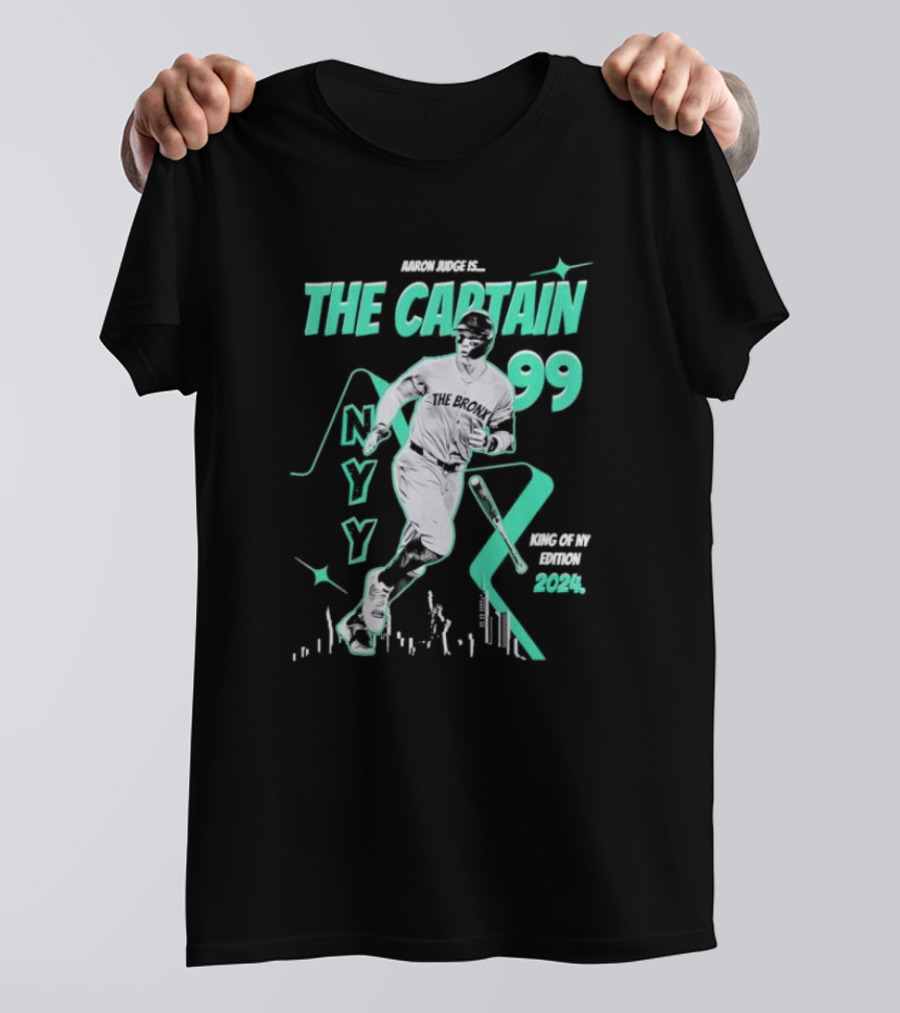 Aaron Judge Is The Captain 99 NY Yankees King Of NY Edition T-Shirt