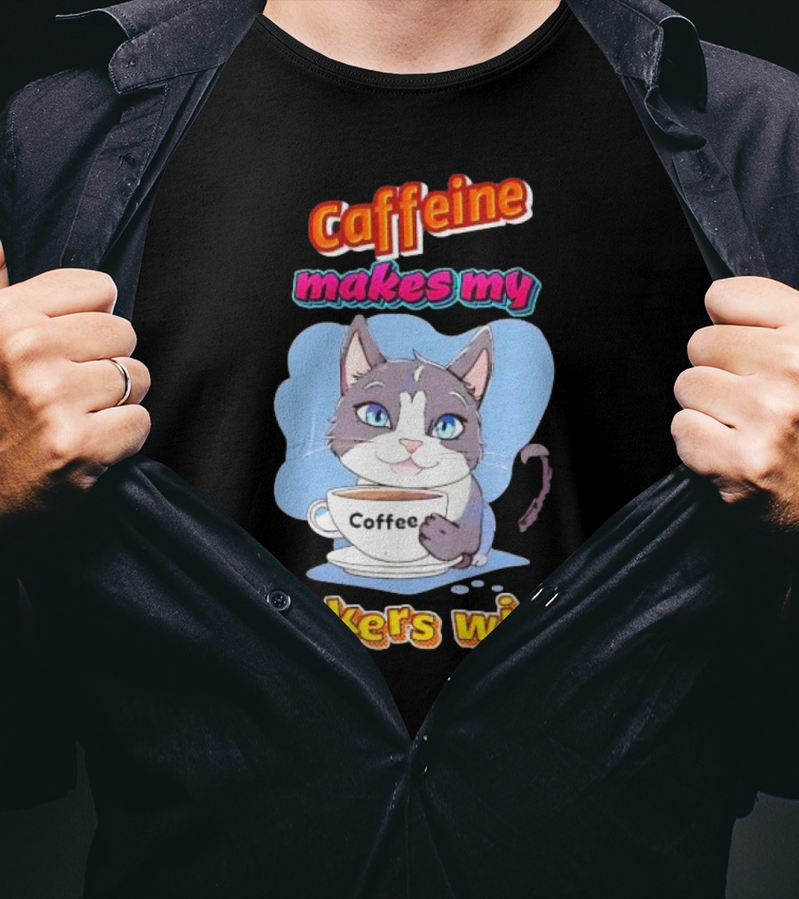 Caffeine Coffee Cat Makes My Whiskers Wiggle T-Shirt