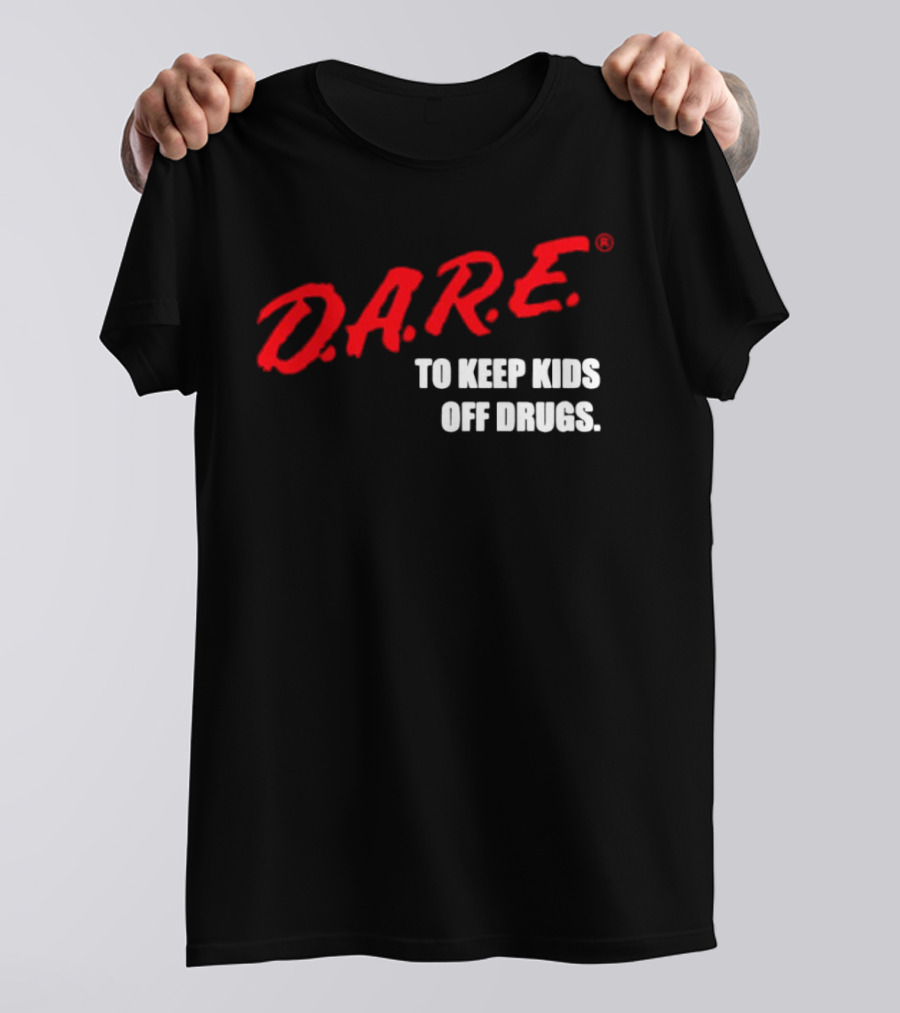 D.A.R.E. Program To Keep Kids Off Drugs T-Shirt