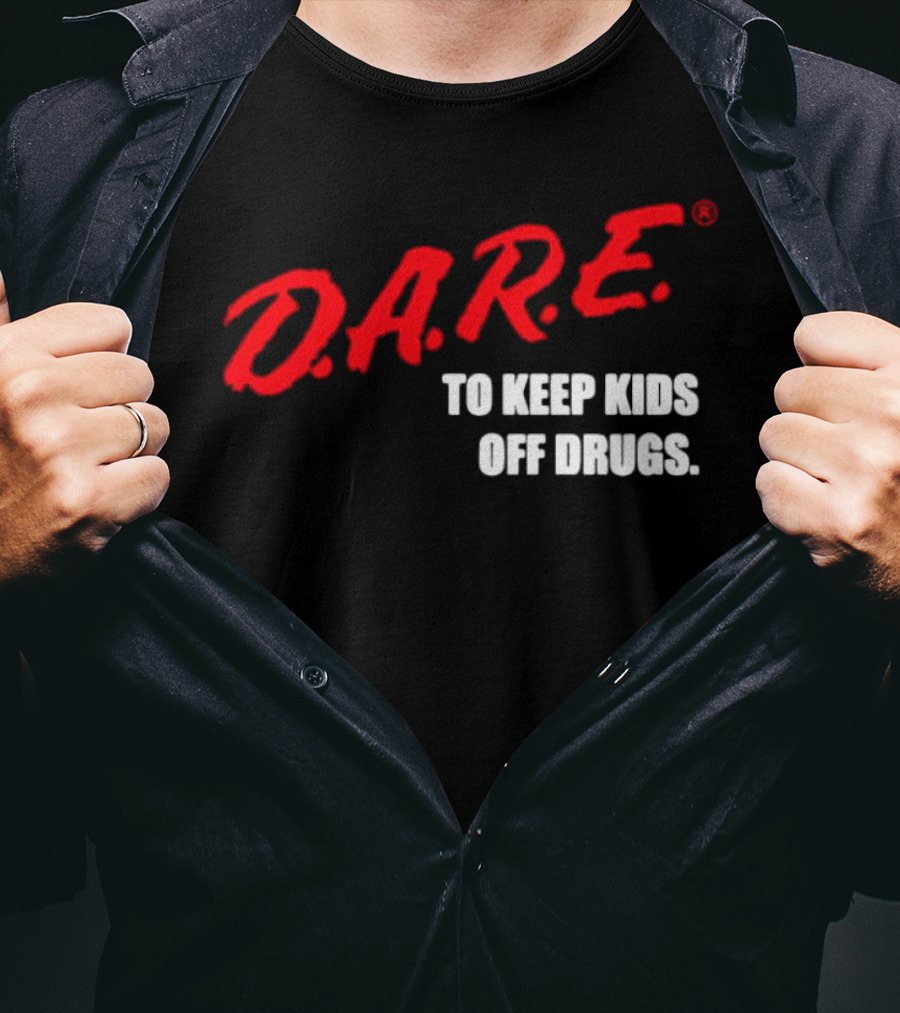 D.A.R.E. Program To Keep Kids Off Drugs T-Shirt