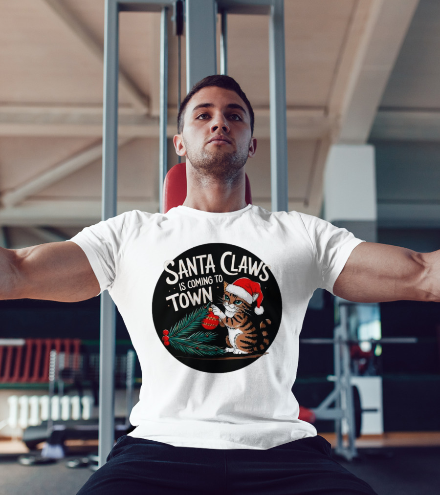 Santa Claws Is Coming To Town Cat Merry Christmas T-Shirt