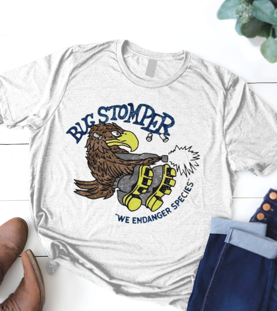 Bug Stomper We Endanger Species Eagle Stomping Boots T-Shirt