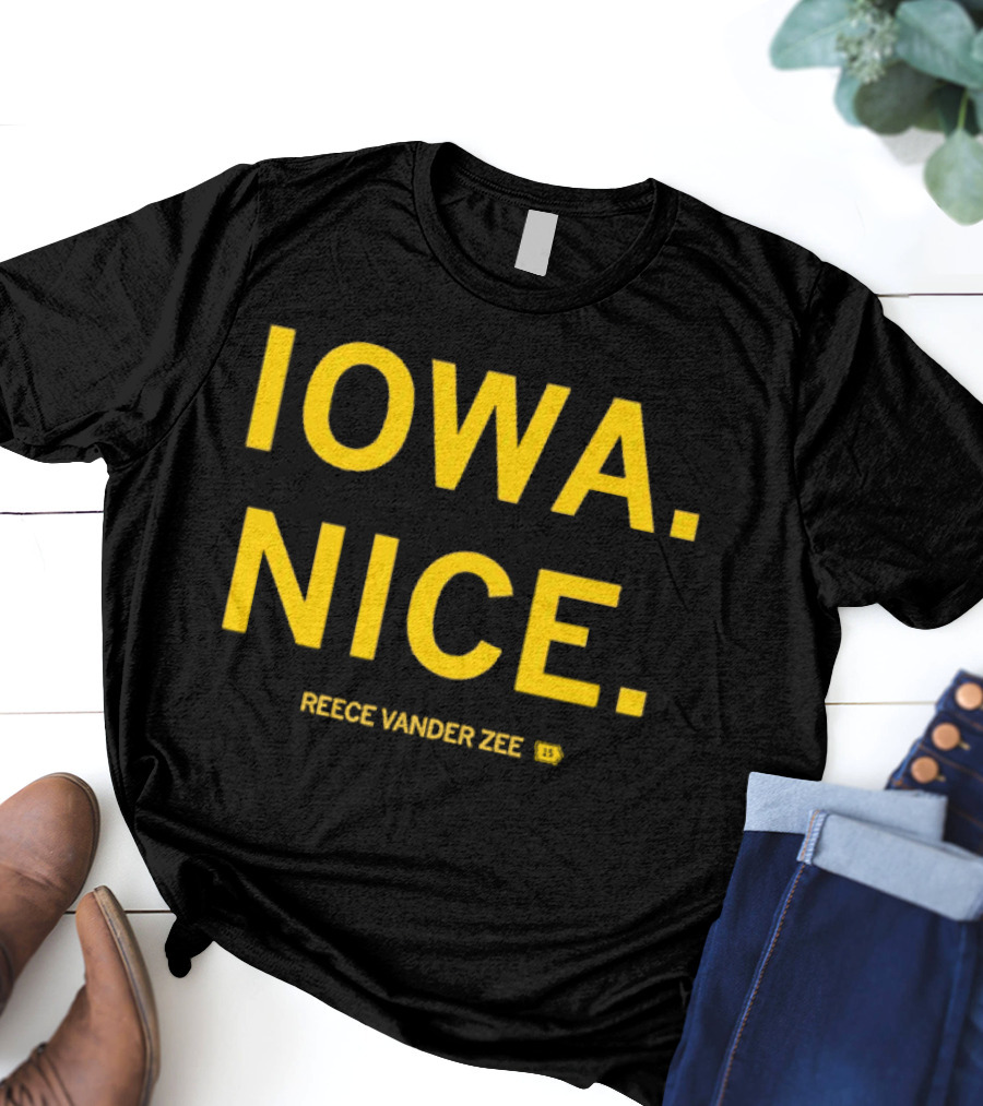 IOWA NICE REECE VANDER ZEE ISU T-Shirt
