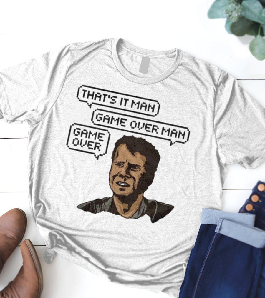 That's It Man Game Over Man Aliens Movie Classic T-Shirt