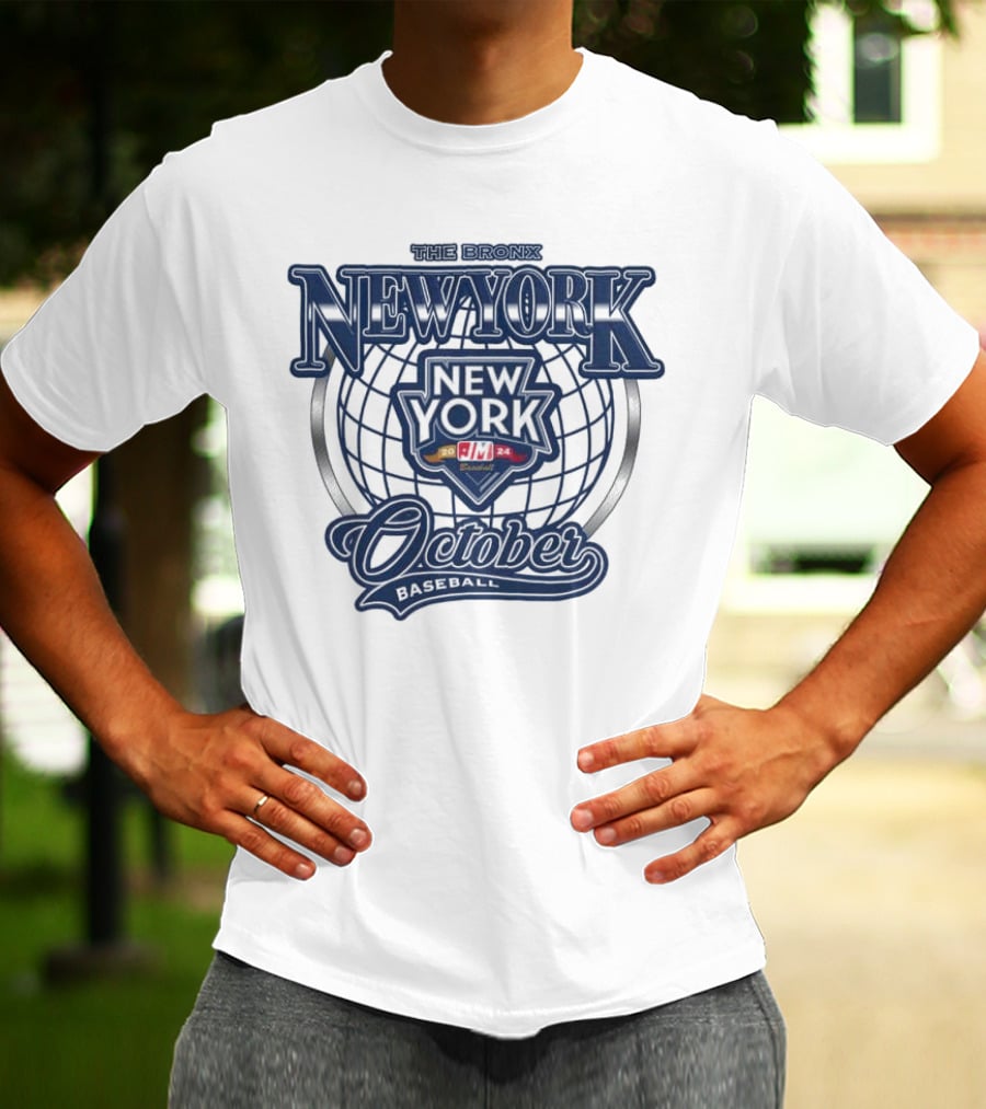 The Bronx New York October Baseball Yankees MLB T-Shirt