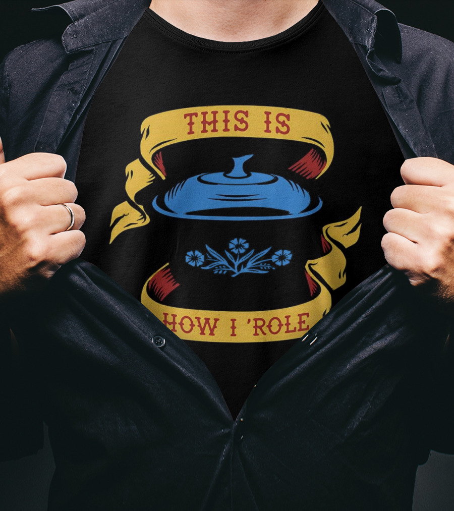 This Is How I Role Vintage Floral Cooking Pot T-Shirt