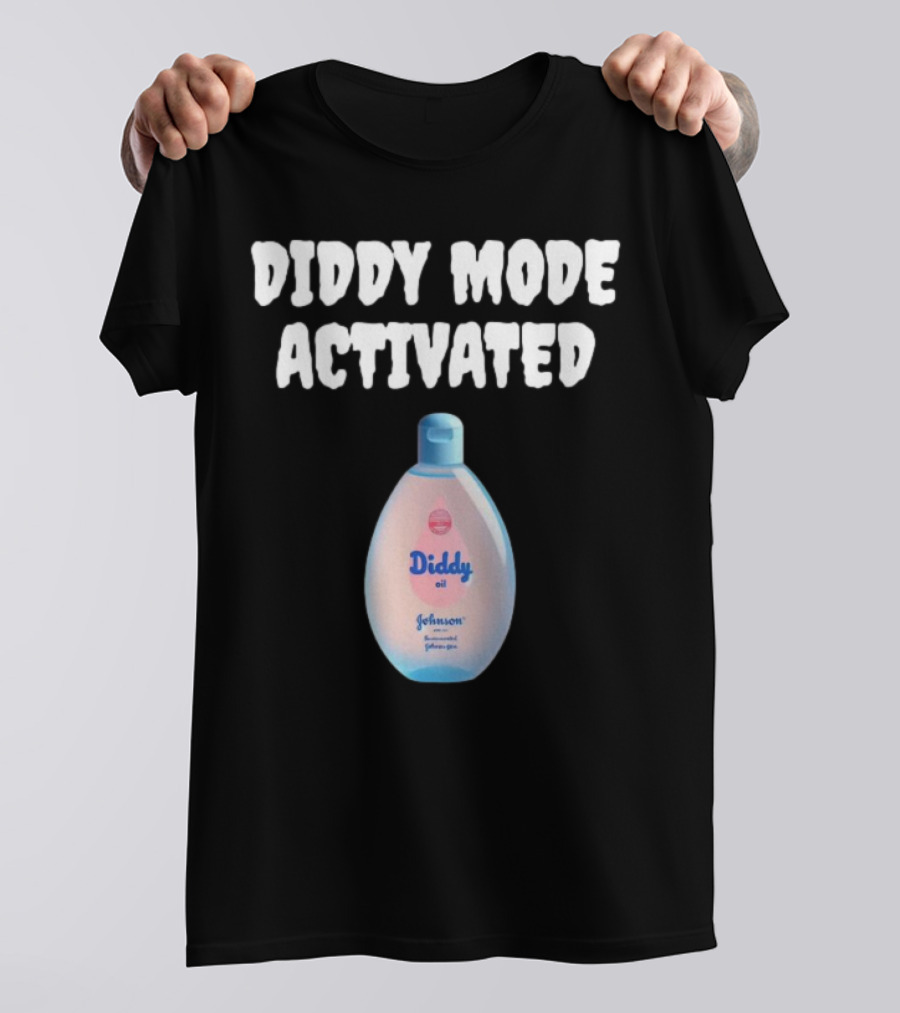 Diddy Mode Activated Johnson's Baby Oil Edition T-Shirt