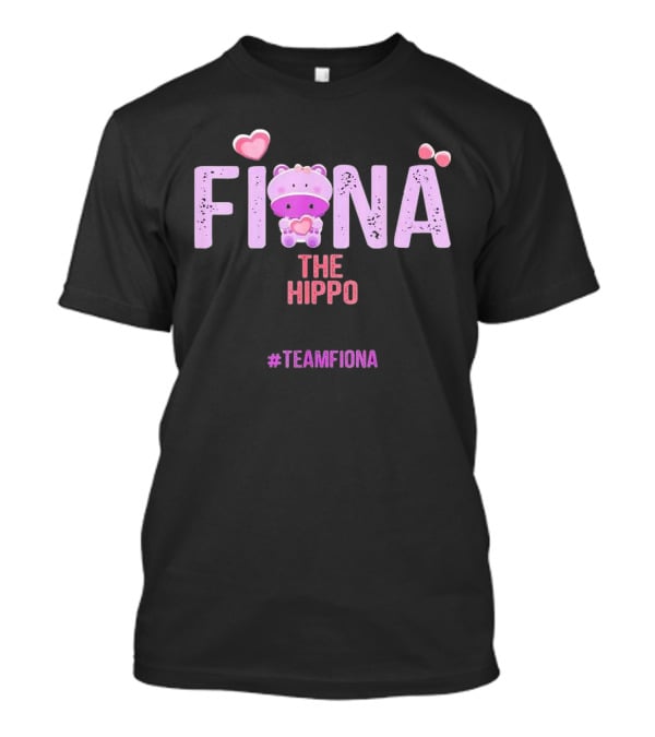 Fiona The Hippo Heart Pink #TeamFiona T-Shirt