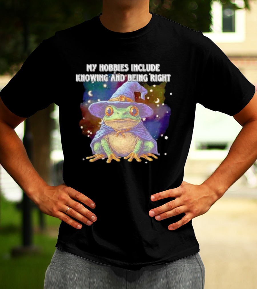 My Hobbies Include Knowing And Being Right Frog Wizard Hat Stars Moon T-Shirt