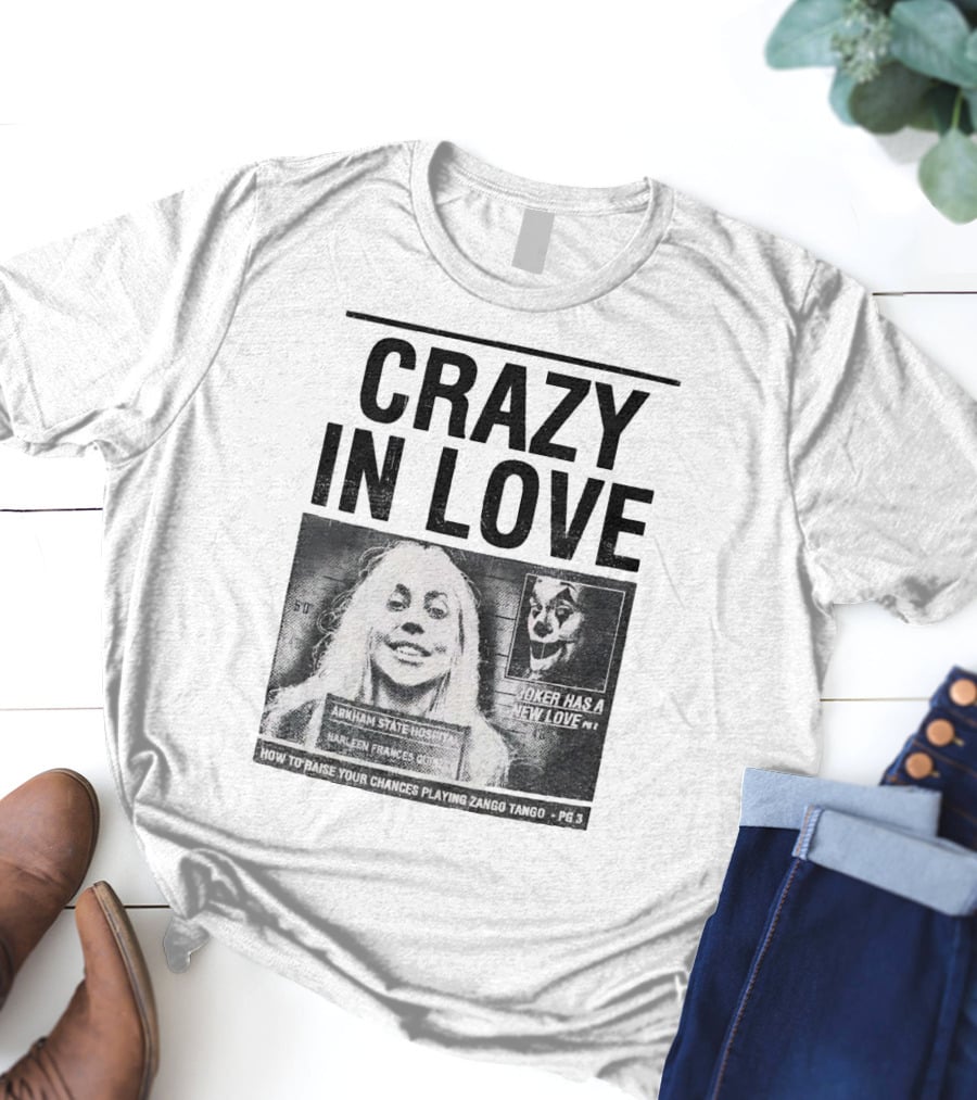 Crazy In Love Joker Has A New Love Arkham State Hospital T-Shirt