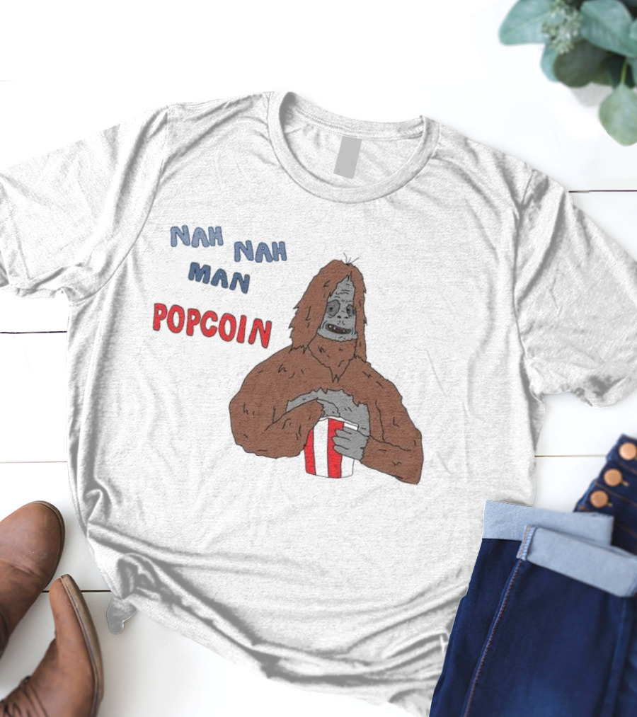 Nah Nah Man Popcorn Ski Wiz Joke The Big Lez Show T-Shirt