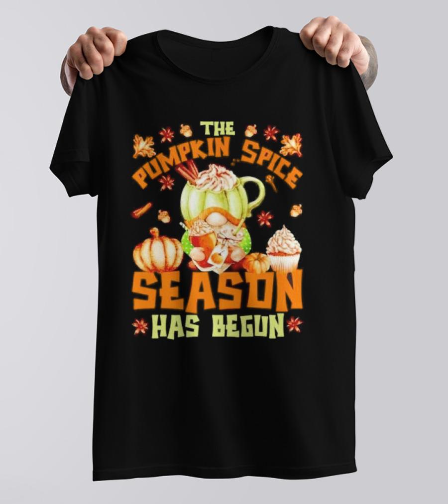 The Pumpkin Spice Season Has Begun Fall Season Gnome Cupcake Pumpkin Leaves T-Shirt