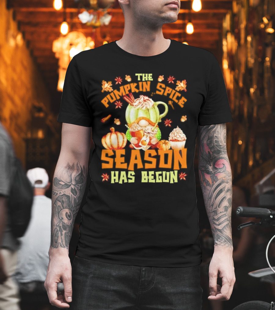 The Pumpkin Spice Season Has Begun Fall Season Gnome Cupcake Pumpkin Leaves T-Shirt