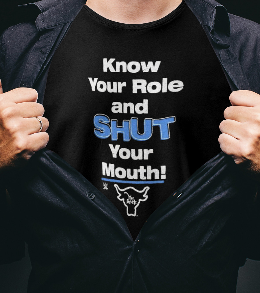 Know Your Role And Shut Your Mouth The Rock WWE Bull T-Shirt
