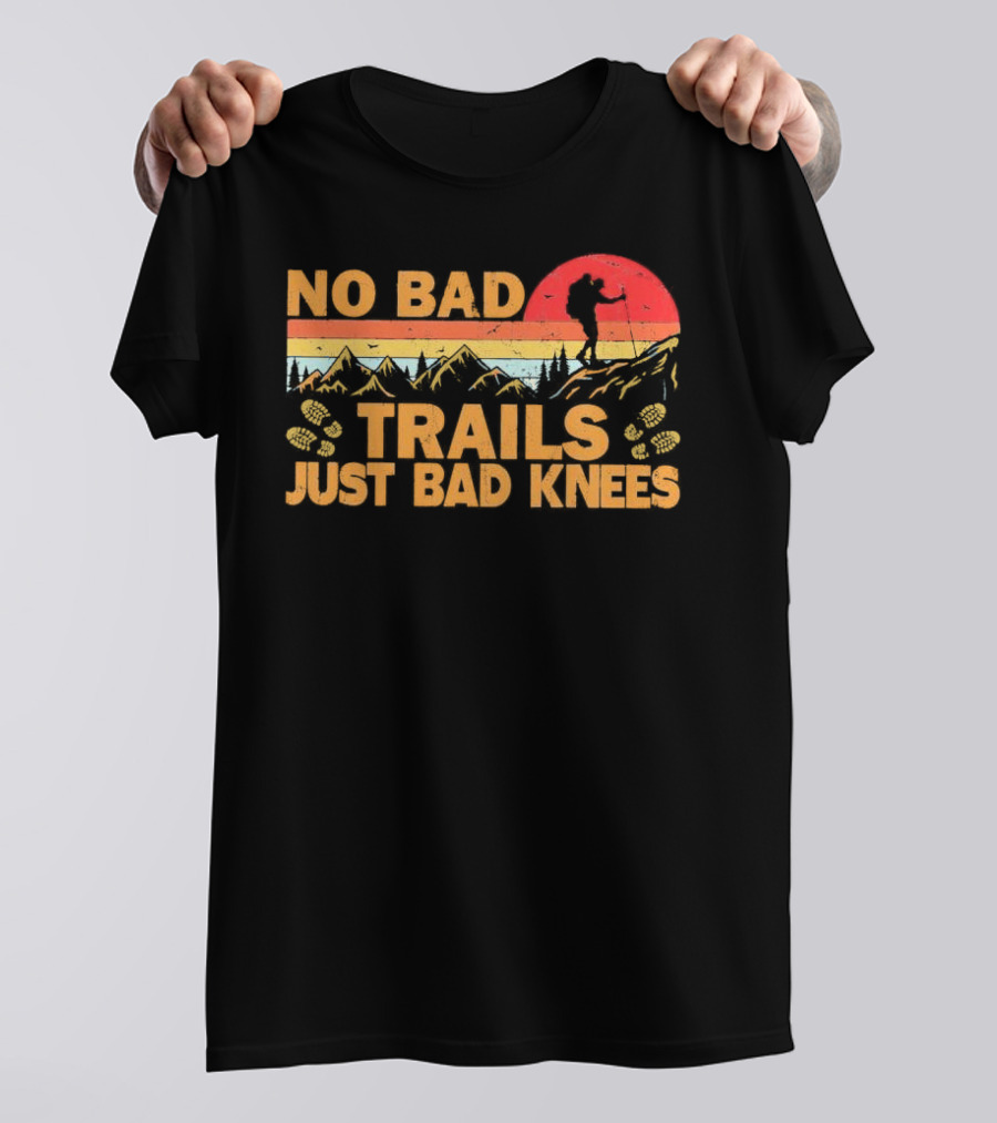 No Bad Trails Just Bad Knees Hiking Vintage Mountains Sunset Backpacker T-Shirt