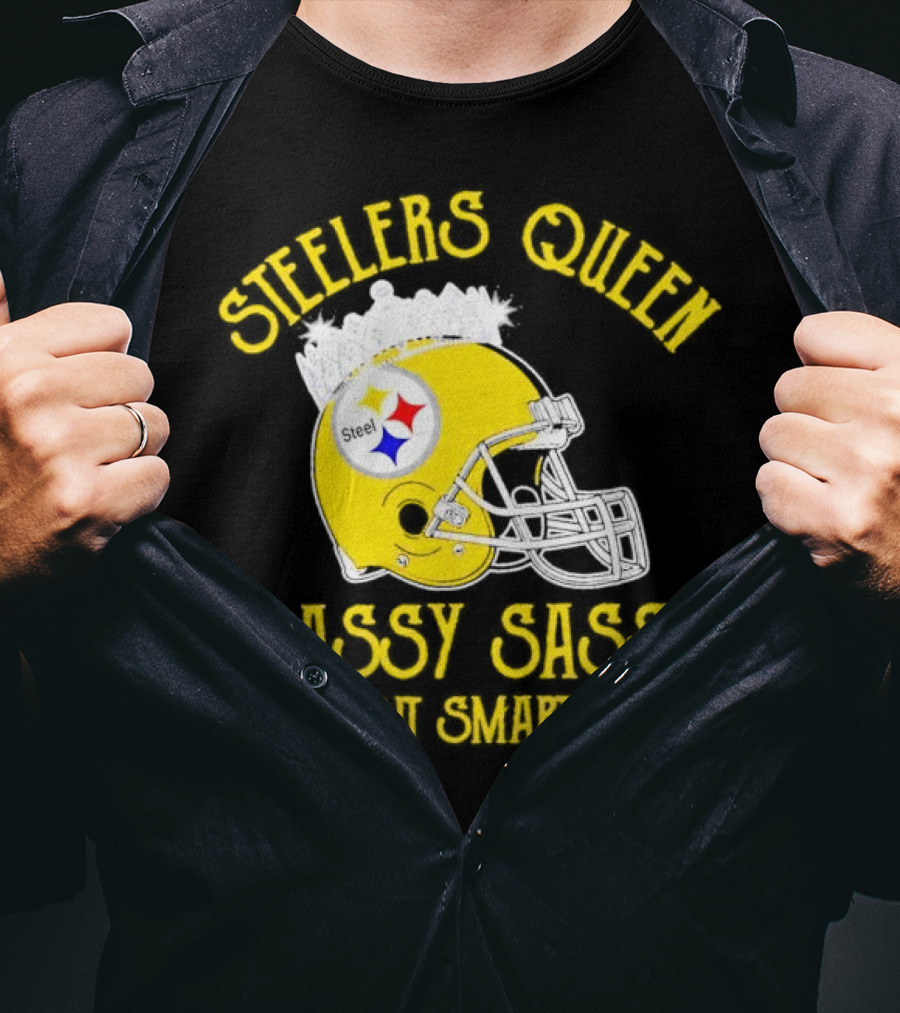 Steelers Queen Classy Sassy And A Bit Smart Assy Crown Helmet T-Shirt