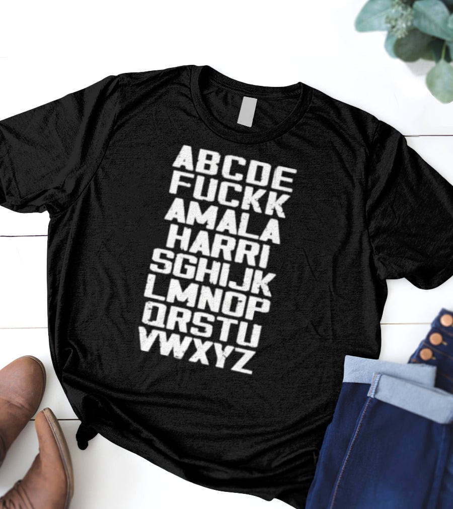 ABCDE FU CKK AMALA HARRI SGHIJ KLMNOP QRSTU VWXYZ T-Shirt