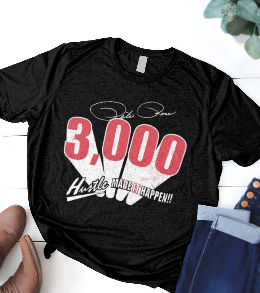 Pete Rose Hustle 3000 Made It Happen T-Shirt