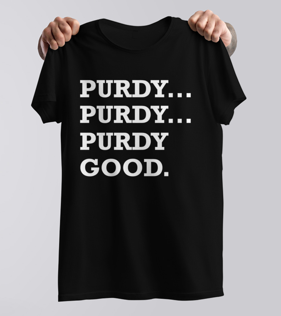 Purdy Purdy Purdy Good Football Phrase T-Shirt