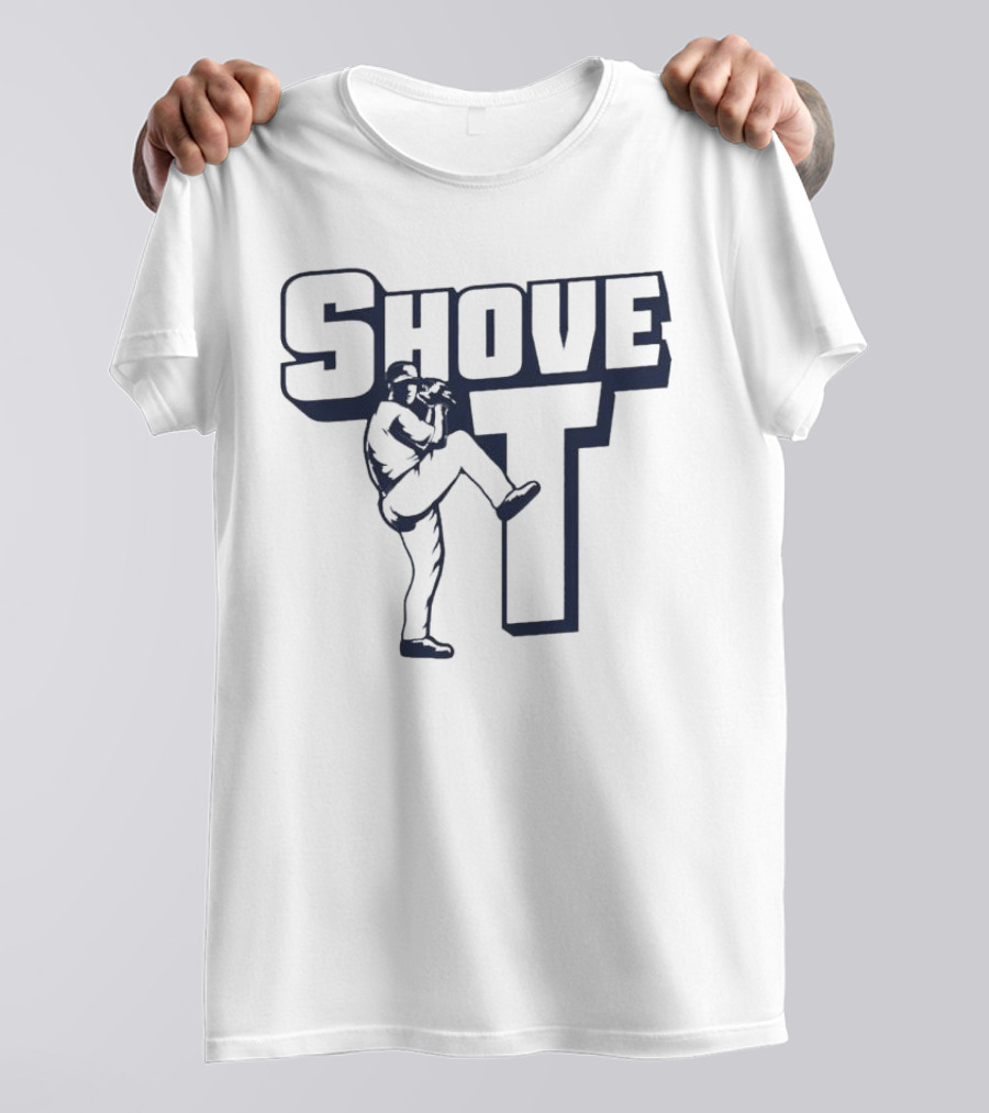 Shove It For Love Of The Game Pitcher T-Shirt