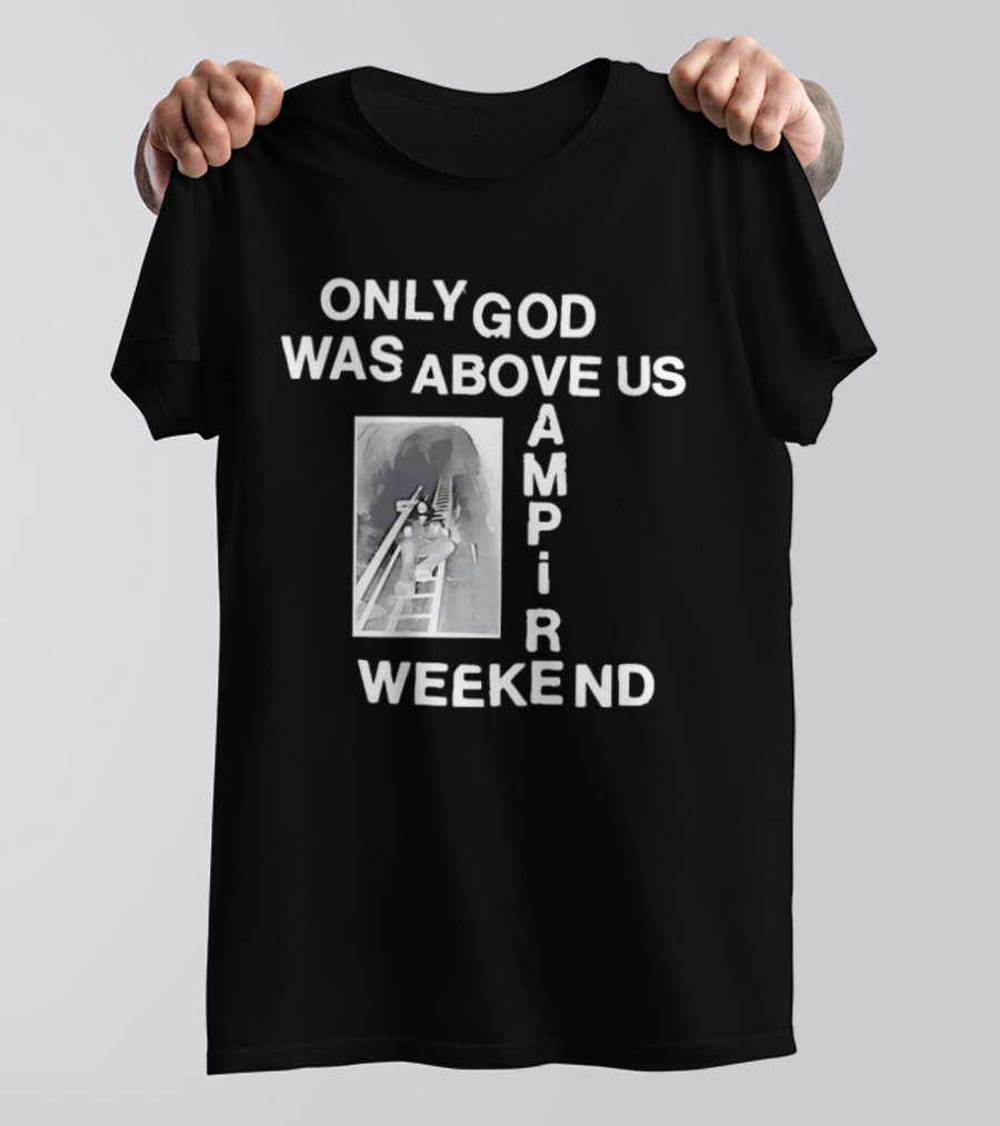 Only God Was Above Us Vampire Weekend Amp R T-Shirt