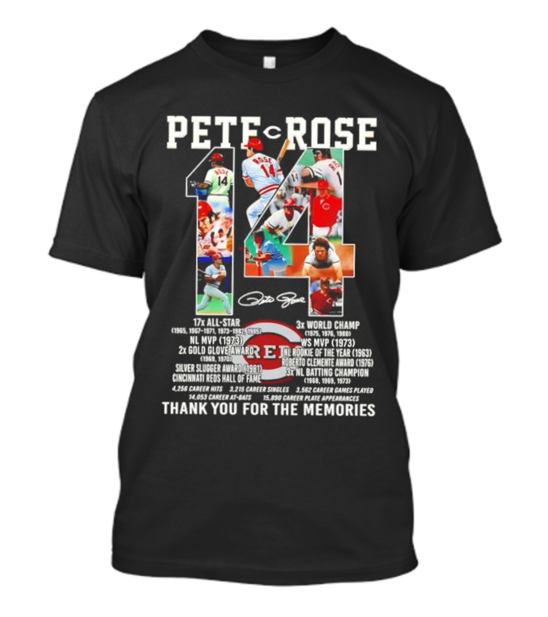 Pete Rose 14 Cincinnati Reds Hall Of Fame Thank You For The Memories Signature 17x All-Star 3x World Champ T-Shirt