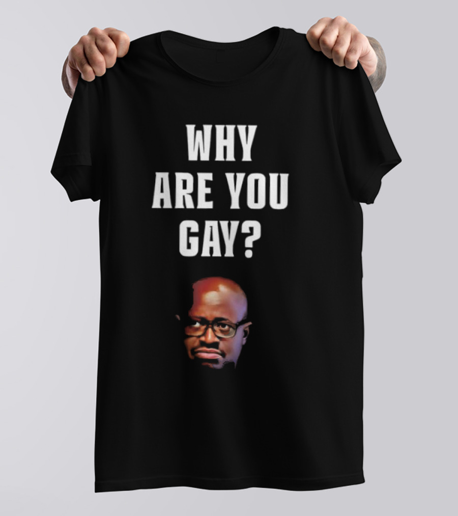 Why Are You Gay Meme Simon Kaggwa Njala T-Shirt