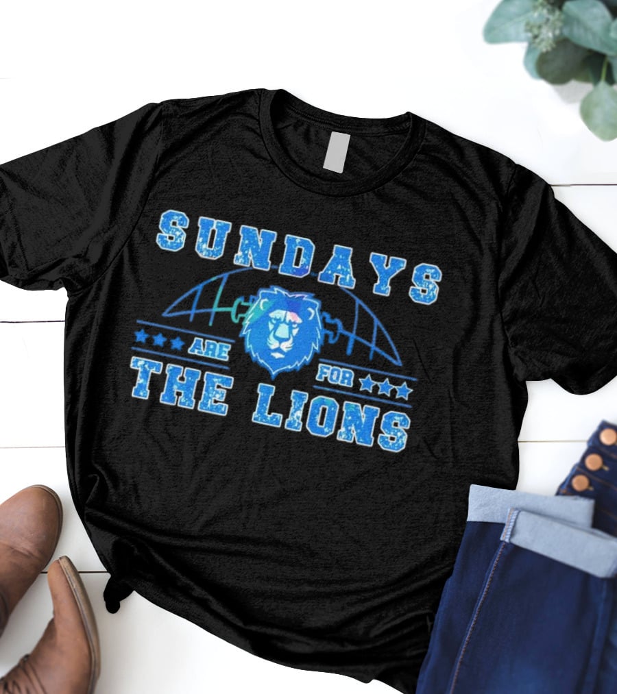 Sundays Are For The Lions Football Team Fans T-Shirt