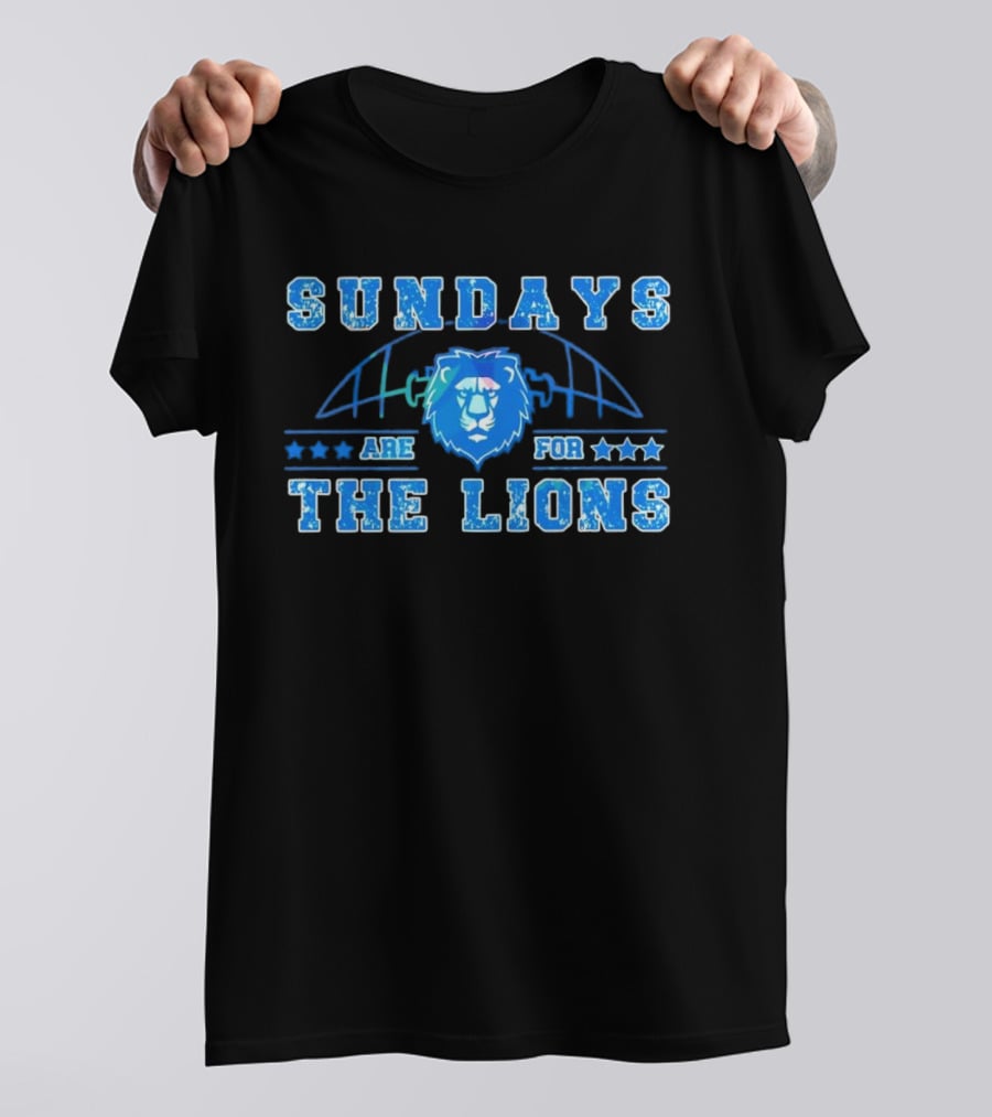 Sundays Are For The Lions Football Team Fans T-Shirt