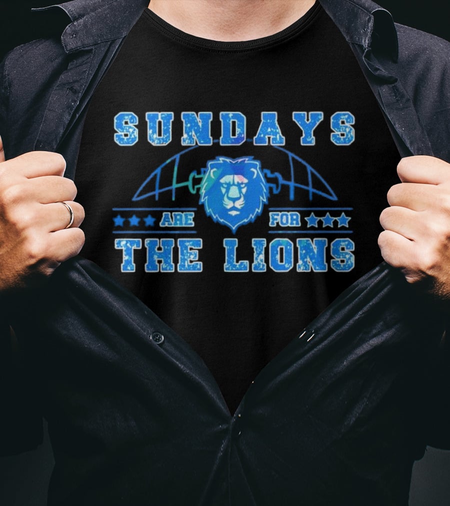 Sundays Are For The Lions Football Team Fans T-Shirt