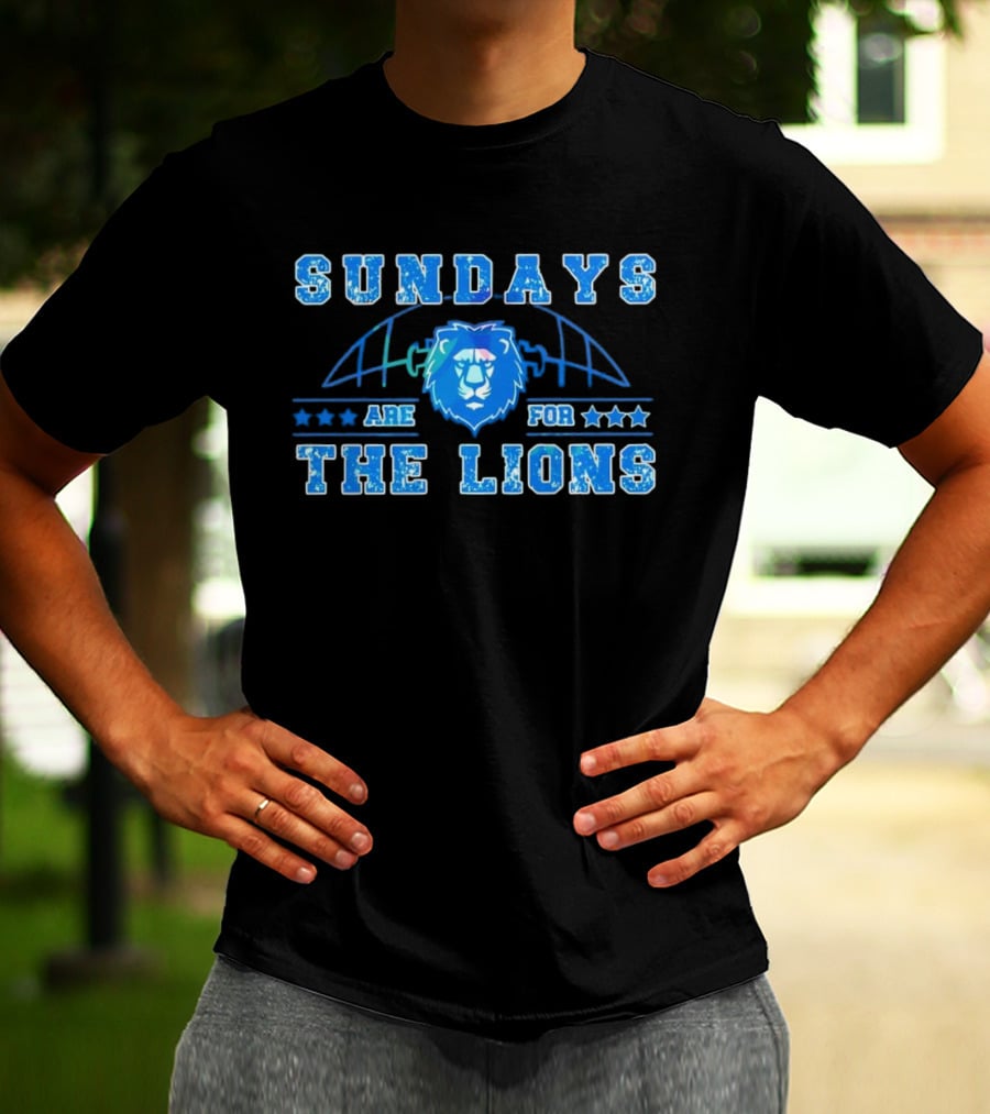 Sundays Are For The Lions Football Team Fans T-Shirt