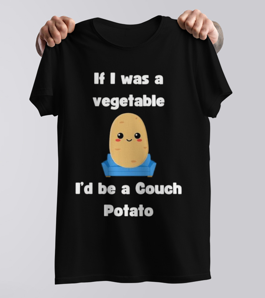 If I Was A Vegetable I'd Be A Couch Potato Cute Cartoon Potato On Couch T-Shirt