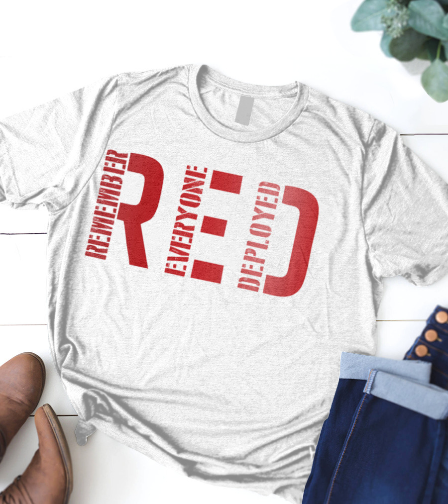 Remember Everyone Deployed Friday T-Shirt