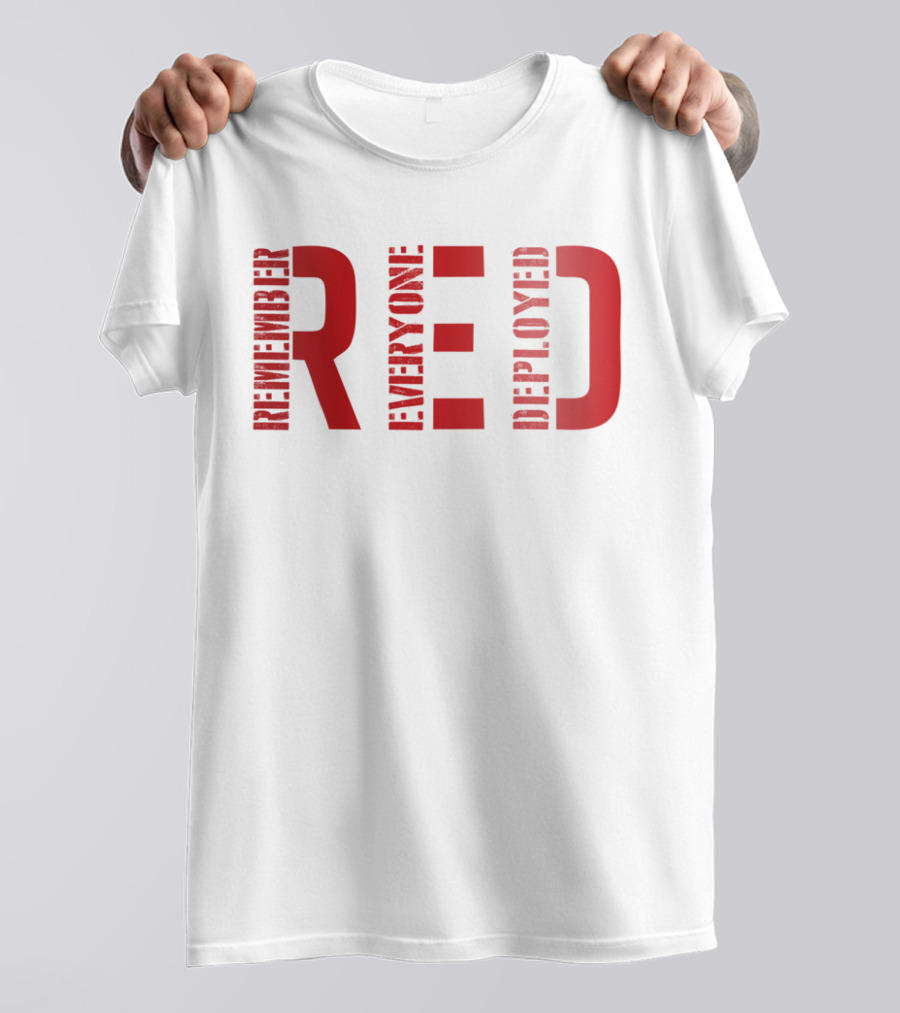 Remember Everyone Deployed Friday T-Shirt