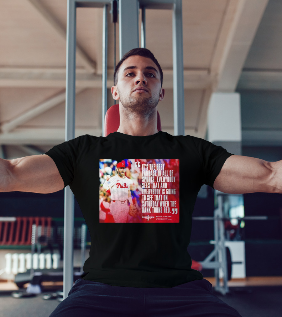 Bryce Harper Philadelphia Phillies Best Fanbase In All Of Sports Postseason T-Shirt