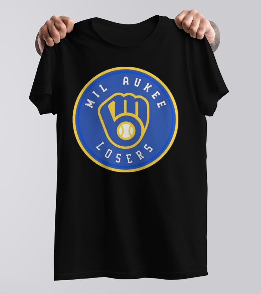 Mil Aukee Losers Milwaukee Brewers T-Shirt