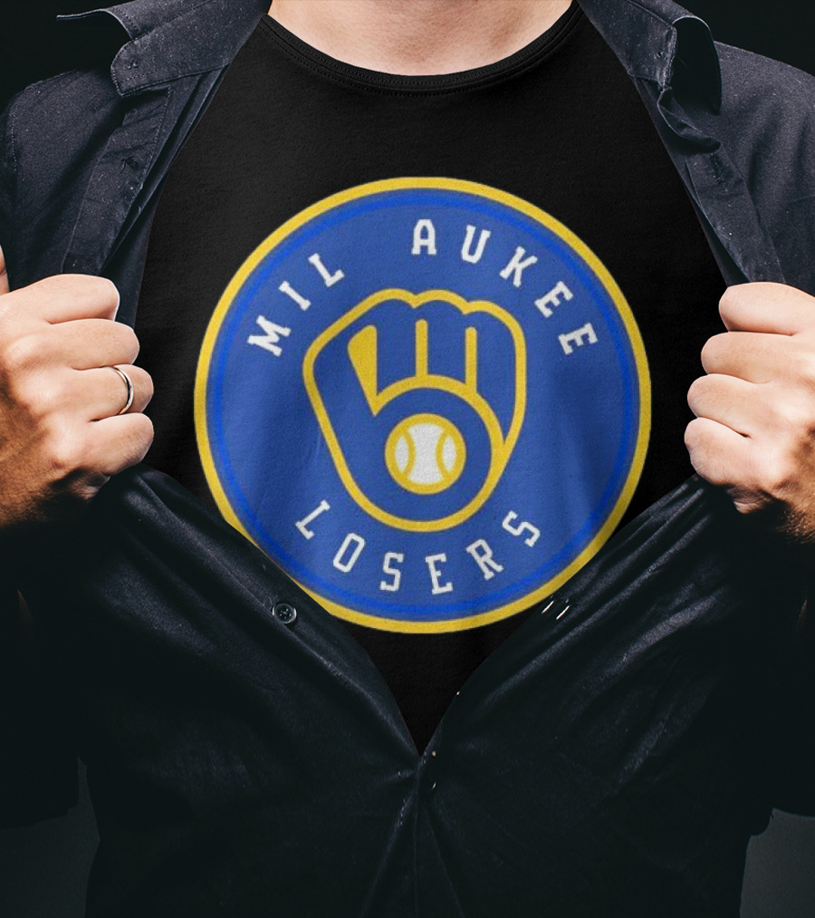 Mil Aukee Losers Milwaukee Brewers T-Shirt