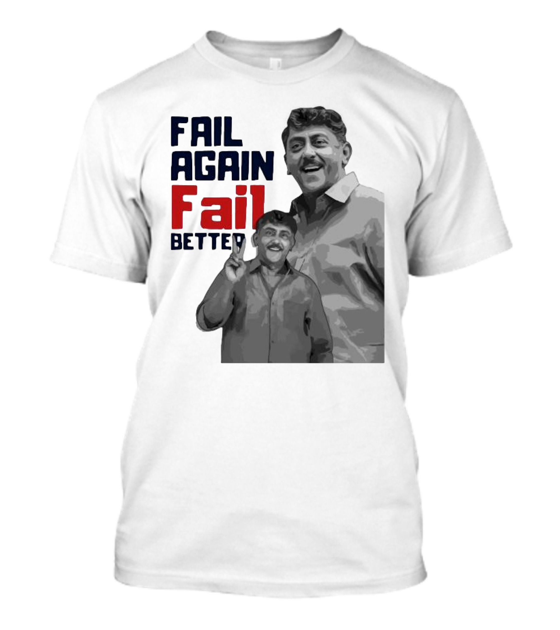 Keman Soman Fail Again Fail Better T-Shirt