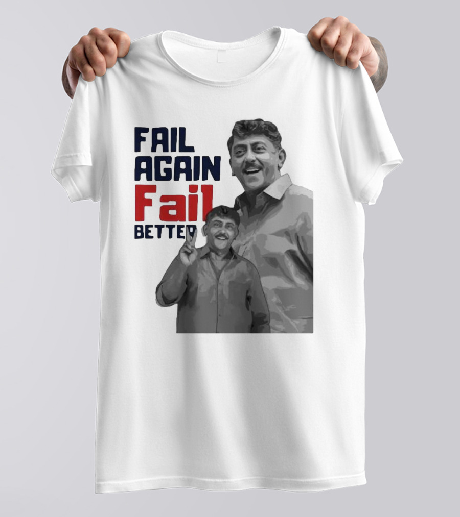 Keman Soman Fail Again Fail Better T-Shirt