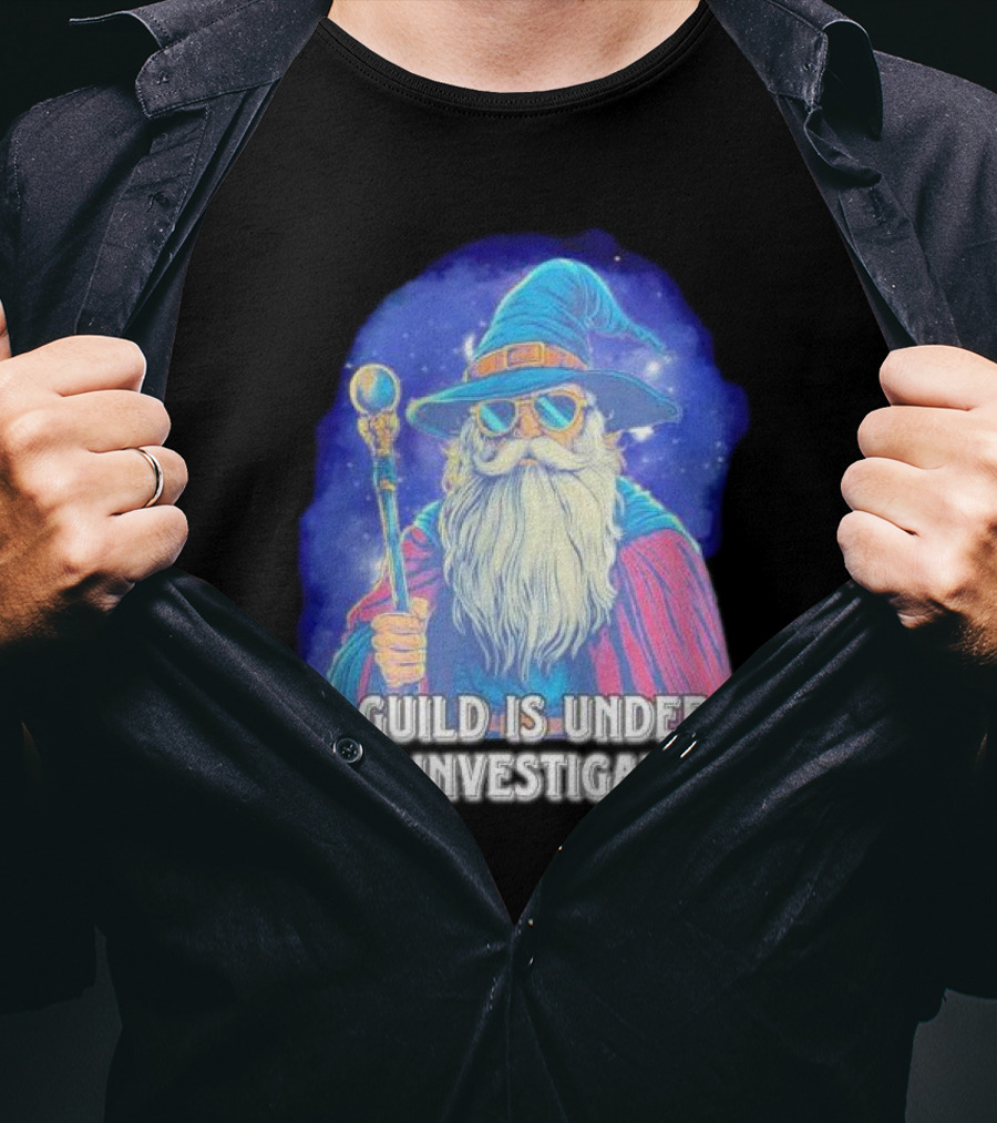 My Guild Is Under A Rico Investigation Wizard T-Shirt