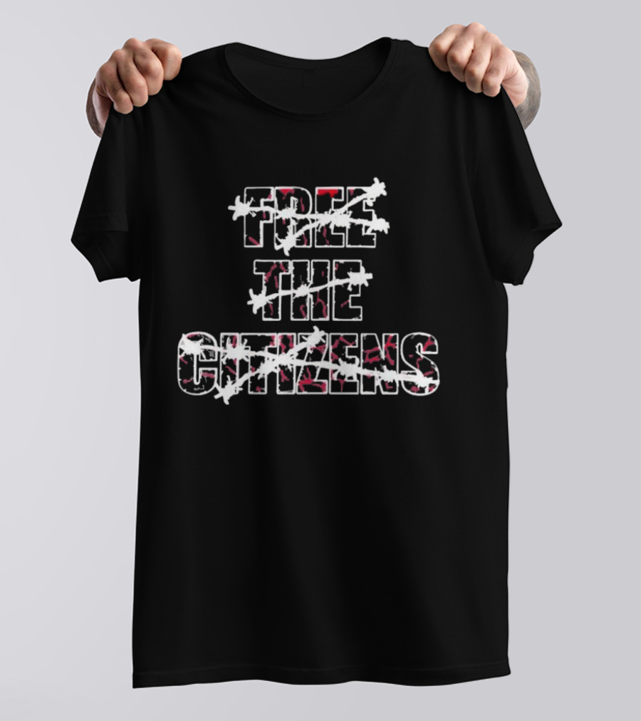 Free The Citizens Barbed Wire Protest T-Shirt