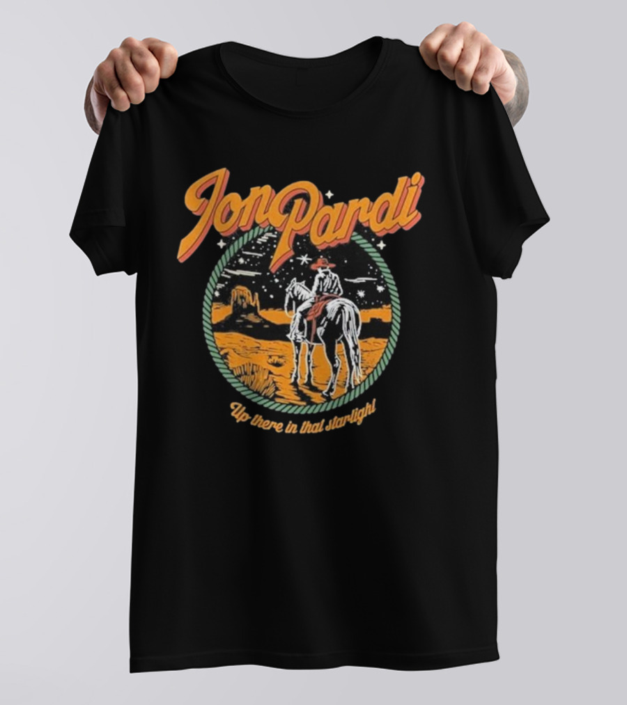Jon Pardi Up There In That Starlight Cowboy Desert Scene T-Shirt