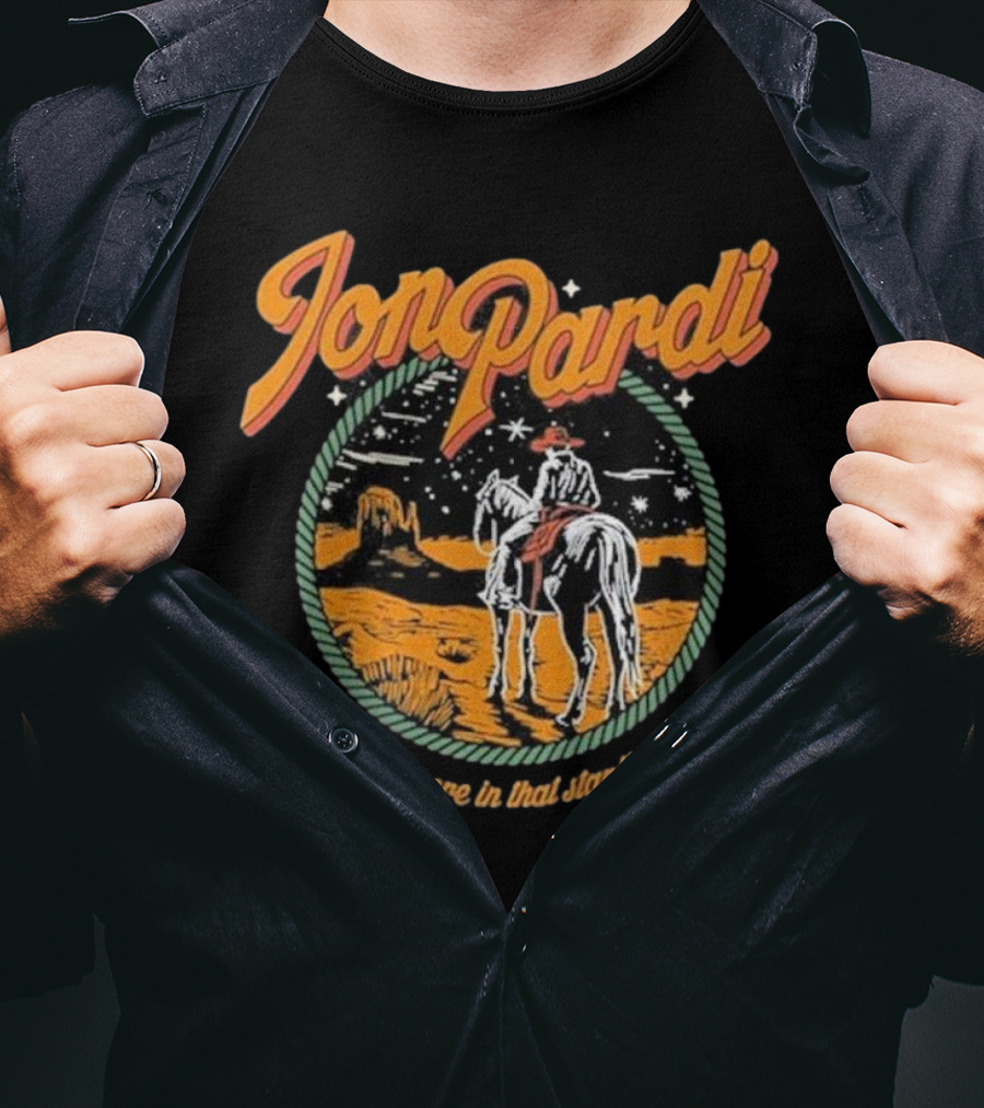 Jon Pardi Up There In That Starlight Cowboy Desert Scene T-Shirt